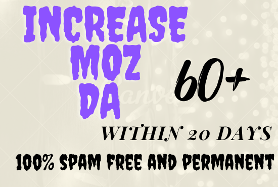 I will increase your websites MOZ DA/ DR Domain Autho...