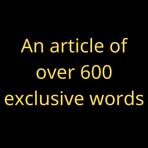 An article of over 600 exclusive words