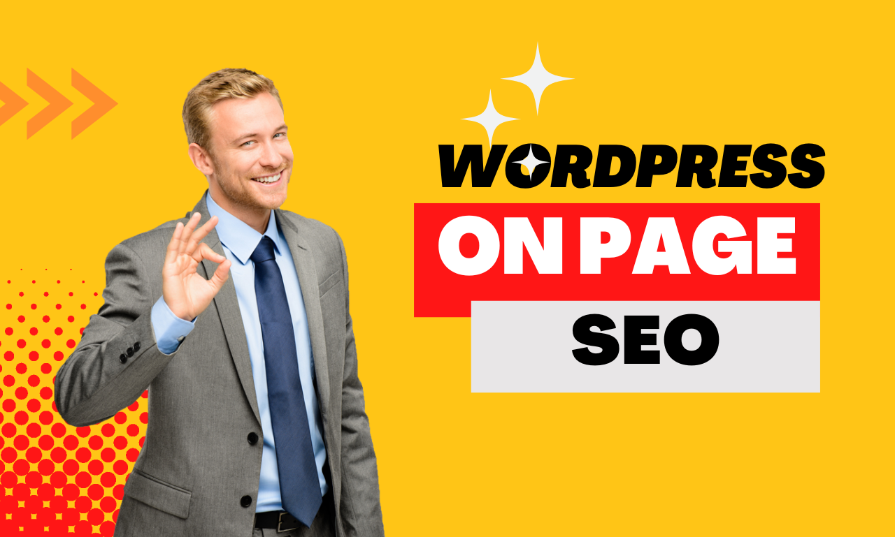 Boost Your WordPress website's Rankings with Expert On-Page SEO Service