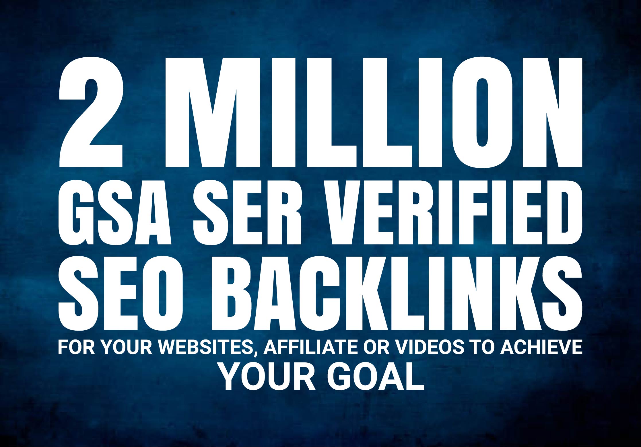 I will provide 2M Gsa Ser Verified Quality Backlinks