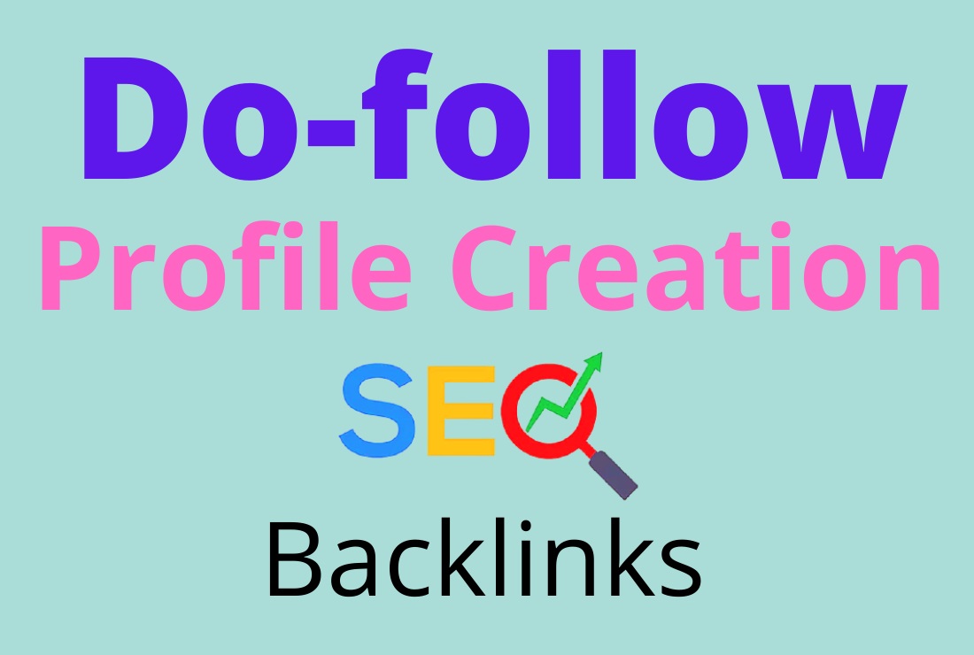 Manually 50 high DA & PA do-follow profile creation backlinks
