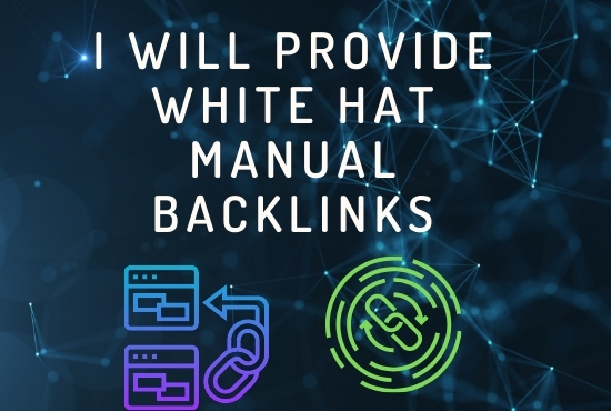 I will provide white hat manual backlinks for ranking...