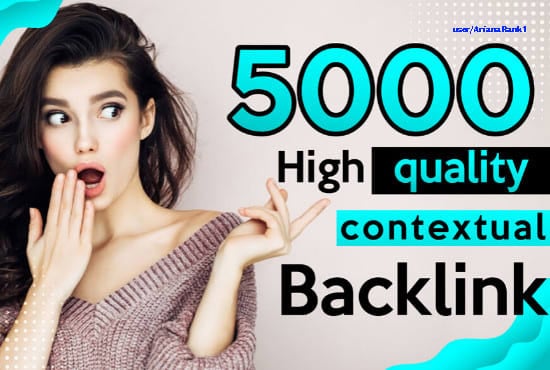  build 5000 contextual dofollow authority backlinks for google seo ranking