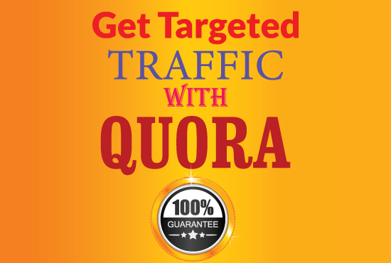 Get targeted traffic with 25 High Quality Quora Answe...