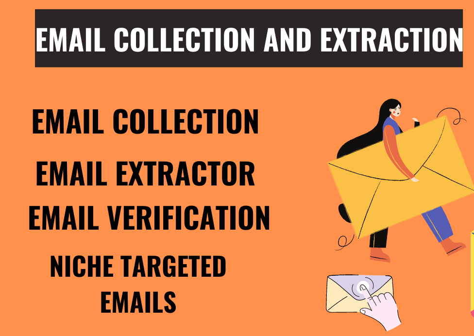 I will do email collection, email extractor and niche targeted email list for business