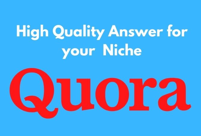 Best and High Quality 15 Quora Answer With Website link in your niche