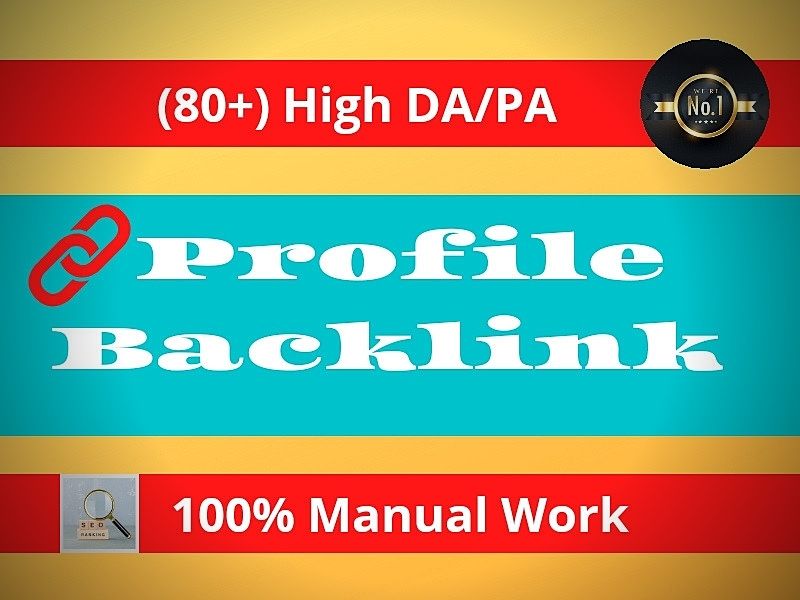 I will do 300 high DA PA (80+) seo profile creation backlinks