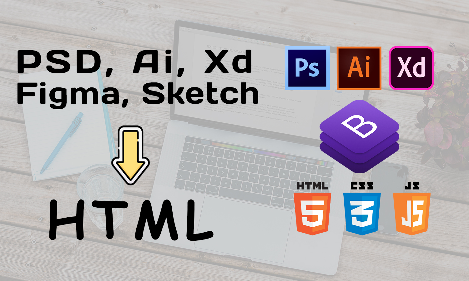 Convert any PSD to HTML, Xd to HTML, Ai to HTML fully responsive 