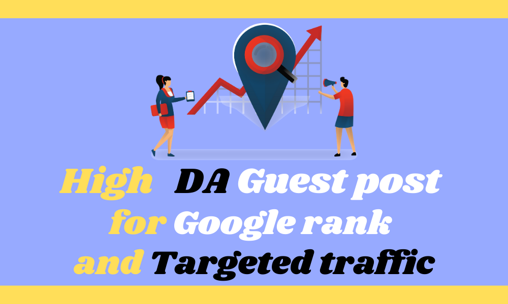 I will (High DA) 10 Guest Post for Google Rank and Targeted Traffic