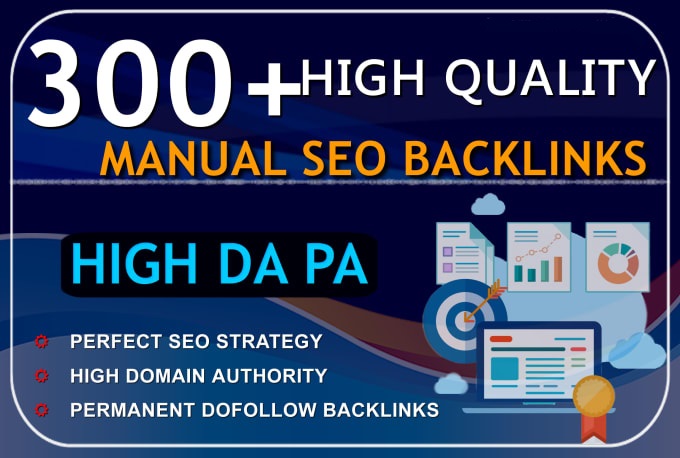 I will create the 300+ high da pa manual dofollow seo backlinks