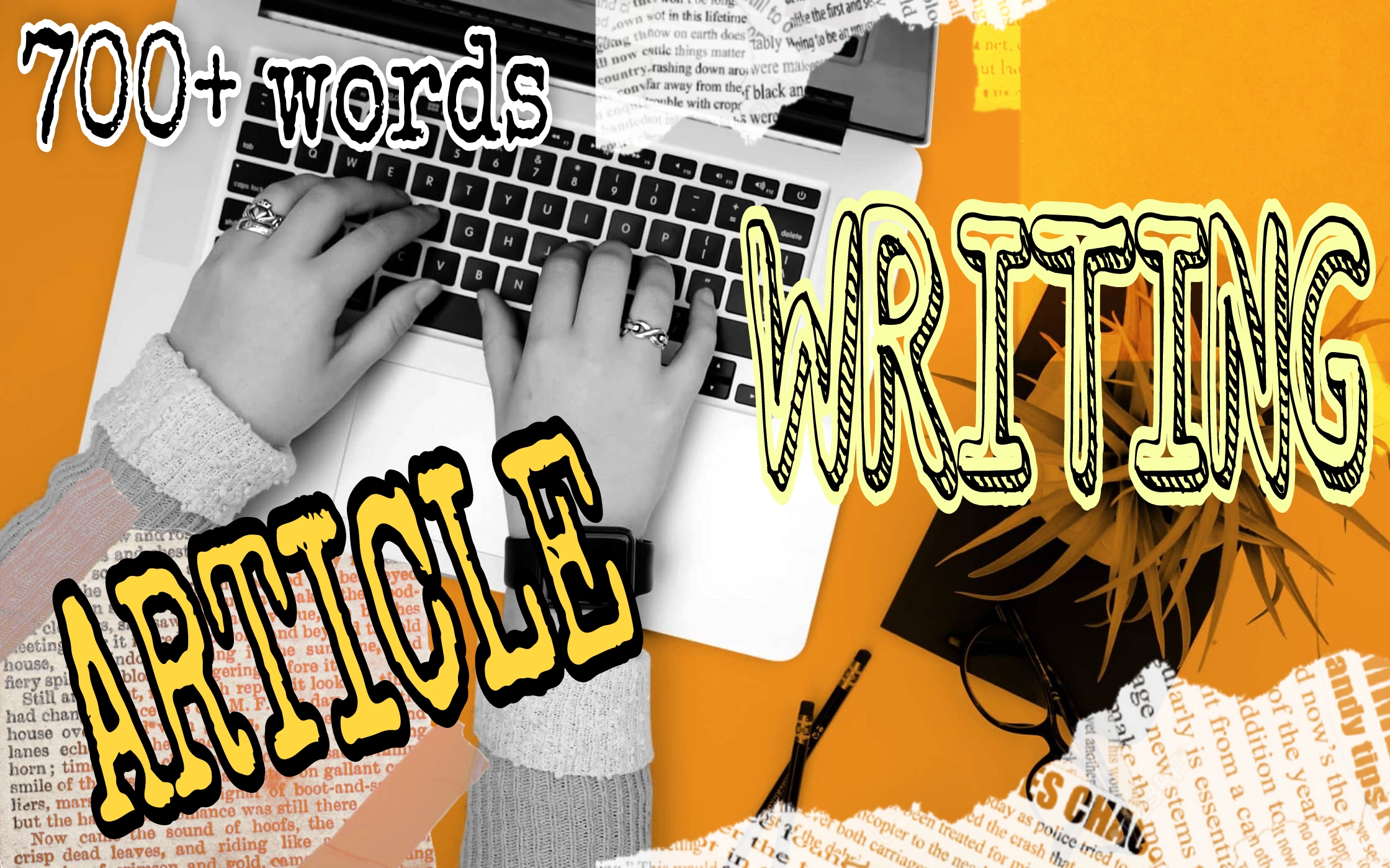 I Will Write Quality Articles Consisting 700+ Words For a Good Price