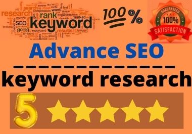 I will do advanced SEO keywords research and competitor analysis 