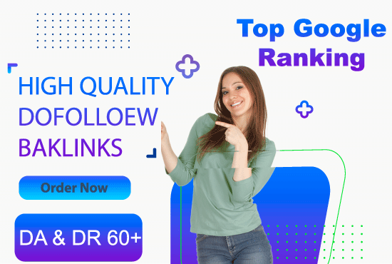 I will do High Quality Dofollow Backlinks with sites DA,DR UR, PF ,and TF 60+