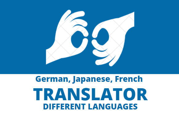 I will translate from or to English, german, french, japanese