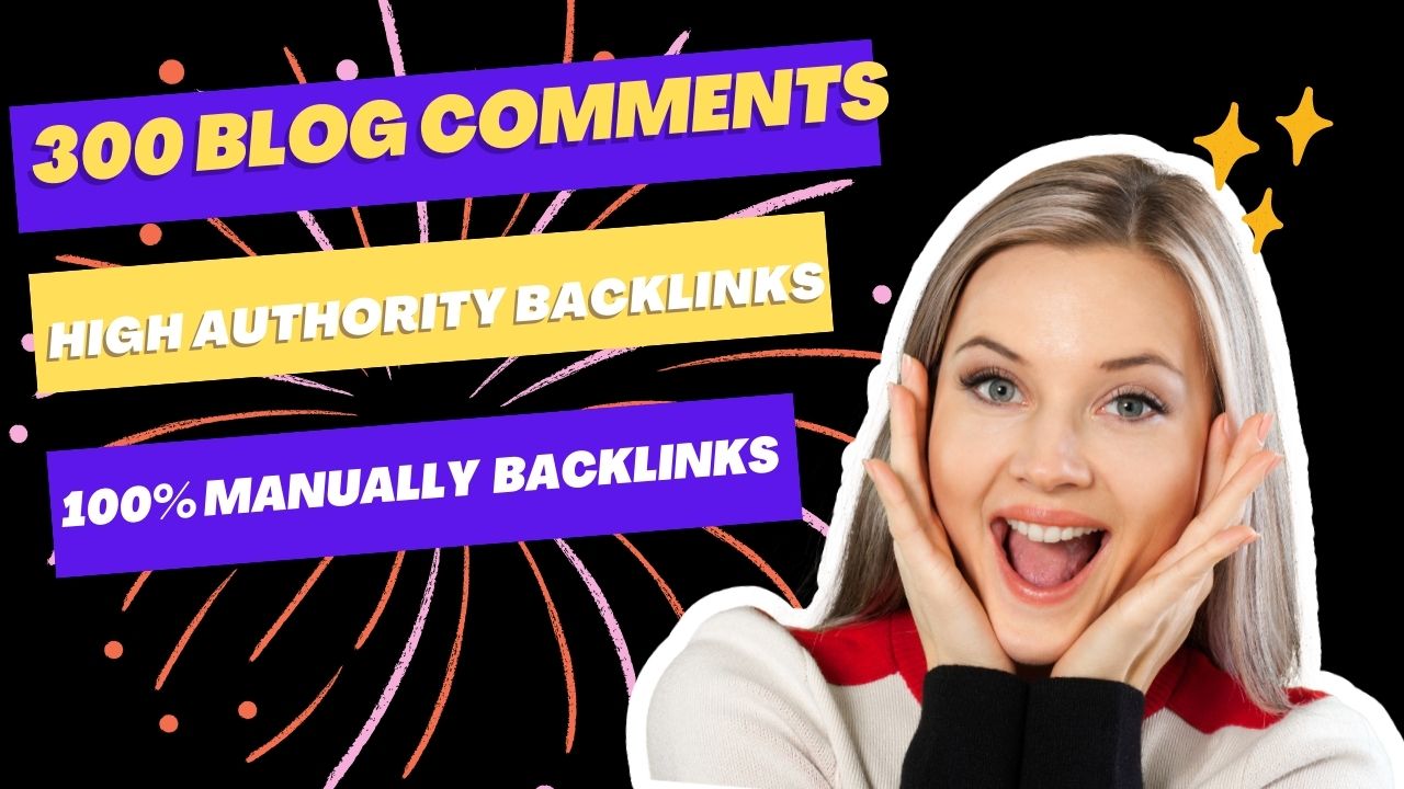 I will create manually 300 dofollow blog comments backlinks