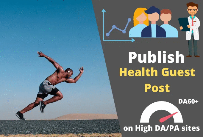 I will publish your health guest post on high DA/PA h...