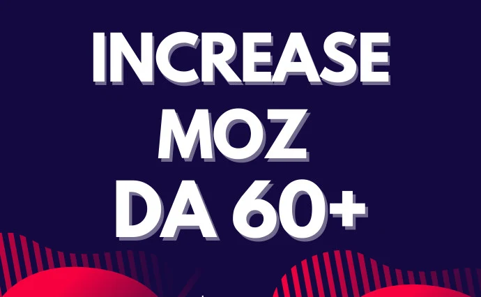 Increase Da 0 to 50 Plus Moz DA Domain Authority