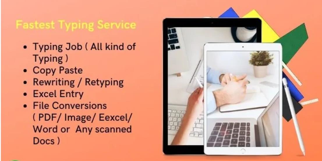 I will do any kind of fastest typing jobs 