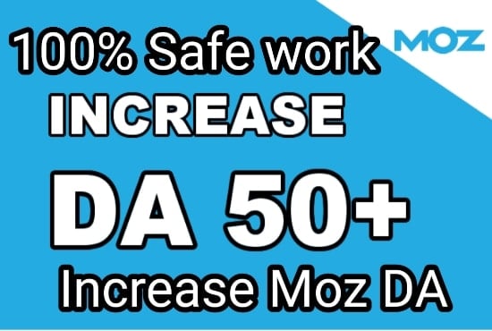 Increase domain authority MOZ DA 50 plus with high qu...