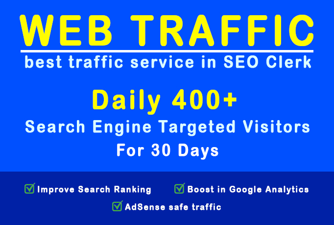 Unlimited Google search engine targeted Web traffic for 30 Days