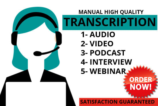 I will transcribe to produce accurate transcripts of recorded files