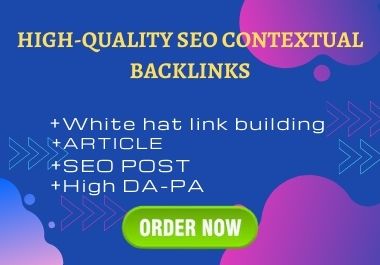 I will create high quality 25 SEO contextual backlink...