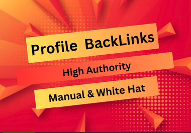 I Will Create 100 High Authority Profile Backlinks fo...