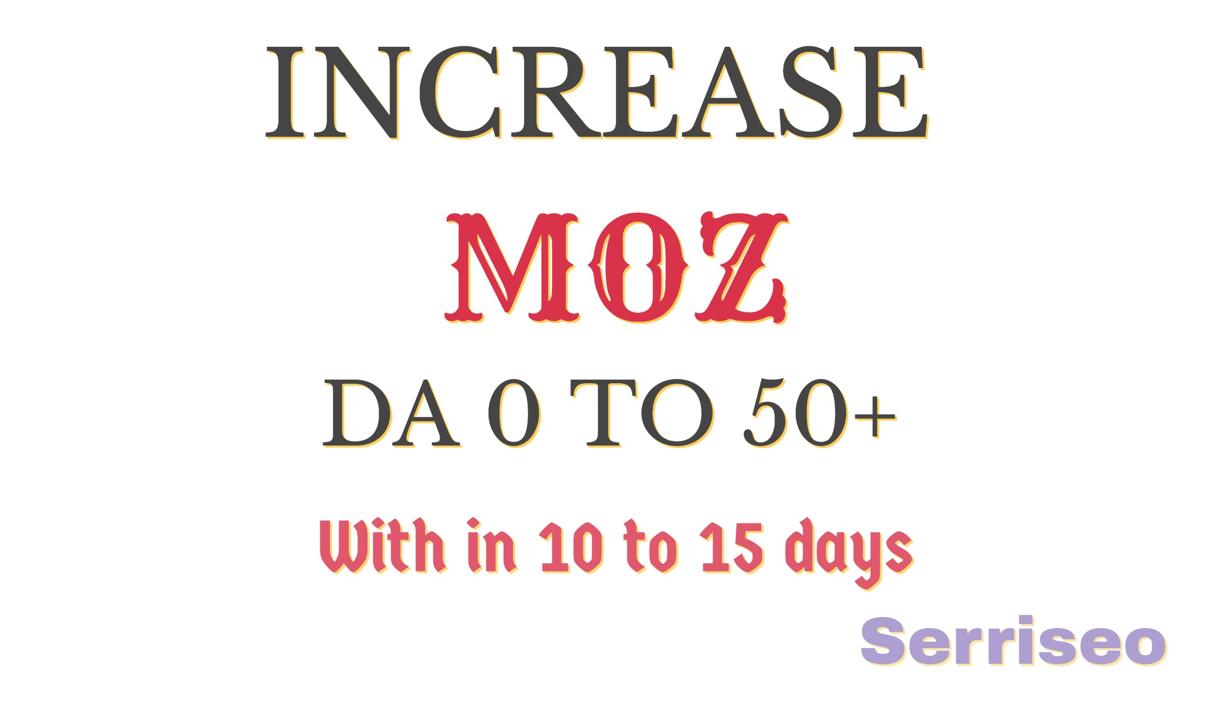 Increase Moz DA 0 to 50+ Of Your Website