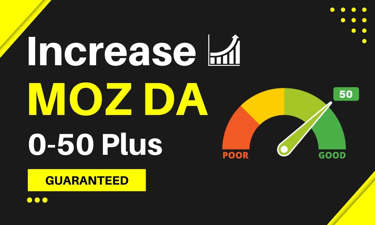 I WILL INCREASE MOZ DA 50+ AND PA 30+ for $10