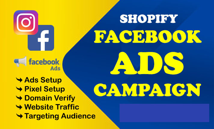 I will do Facebook Ads Campaign run, Facebook Advertising, SEO and Setup Shopify