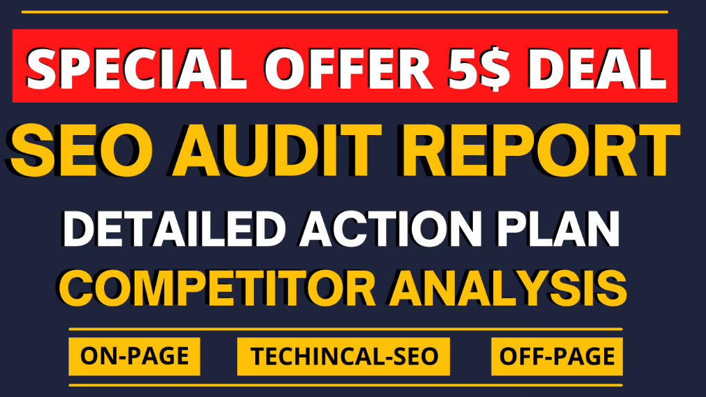I will provide detailed website SEO audit report, competitor site analysis