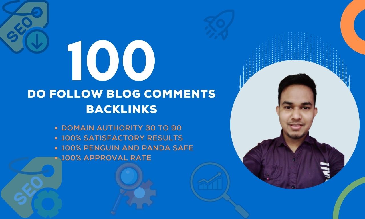 I will provide 100 high authority do-follow blog comments backlinks 