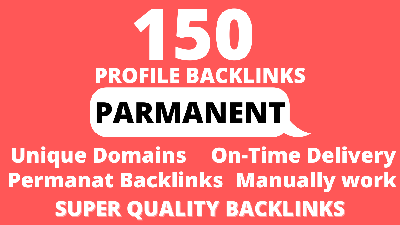 I will manually create 150 Permanent Profile Backlinks DA-60-100 DETAILS REPORT 