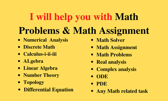 I will help you in math assignment, math problems, ...