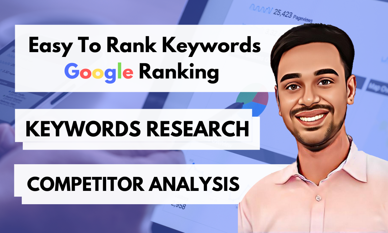I will provide keyword research and competitor analys...