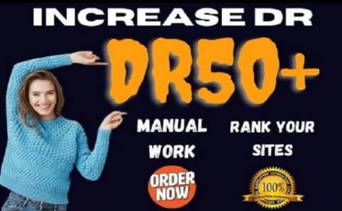 I will increase DR, domain rating, ahrefs dr 50 plus