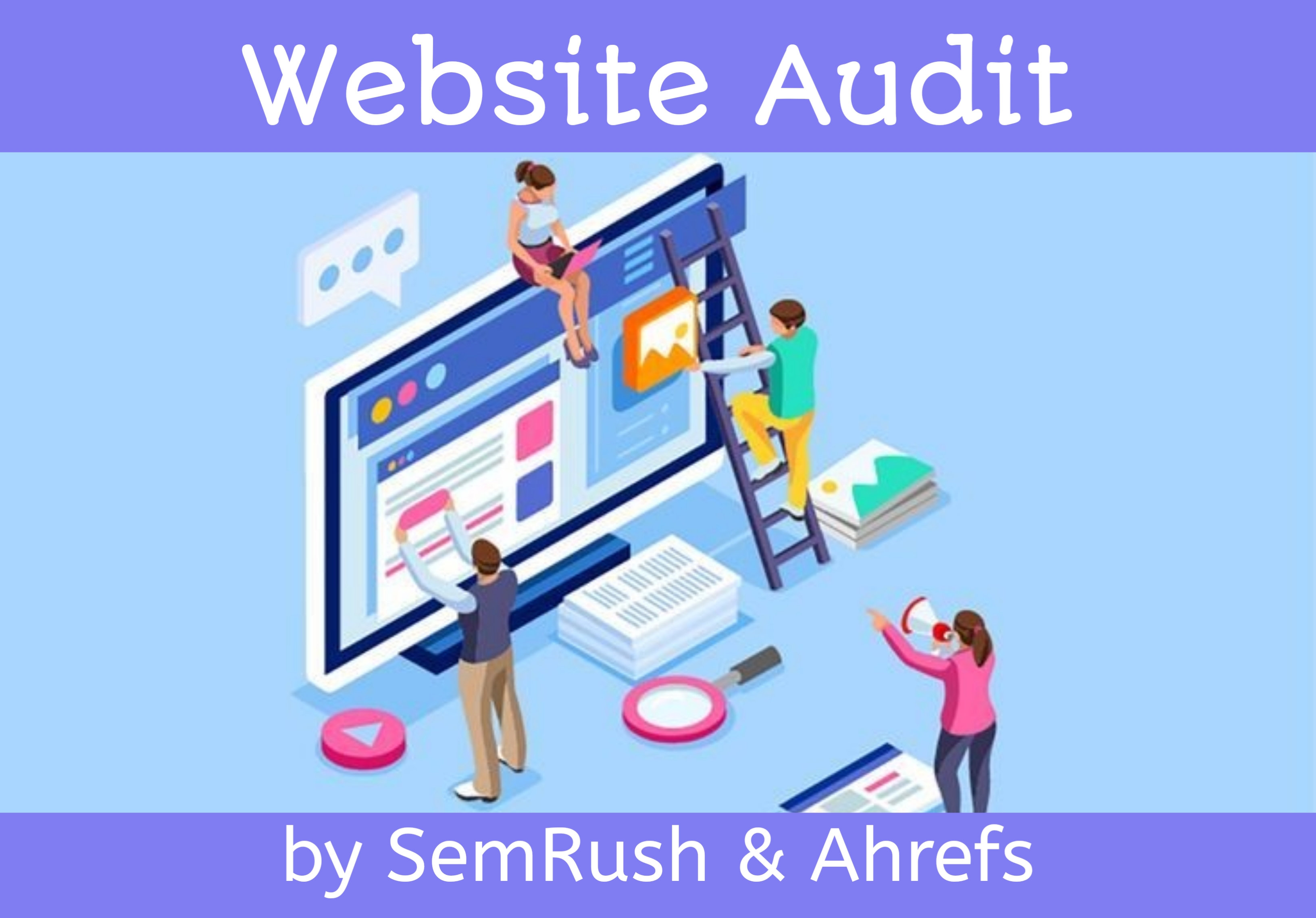 Provide Complete on page SEO & Website Audit Report by Ahref & SemRush for your Website.