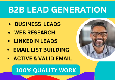 I will do 50 b2b lead generation and linkedin lead generation