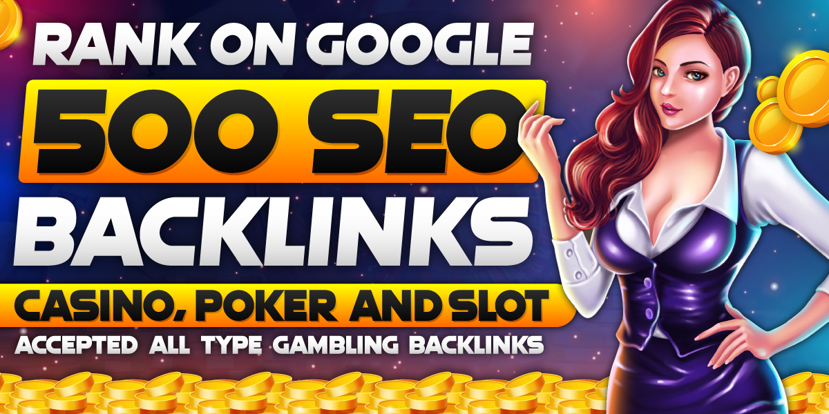 Get Ranked on Google With 500 Seo Backlink With High Quality Work And Accept Casino, Poker Indonesia