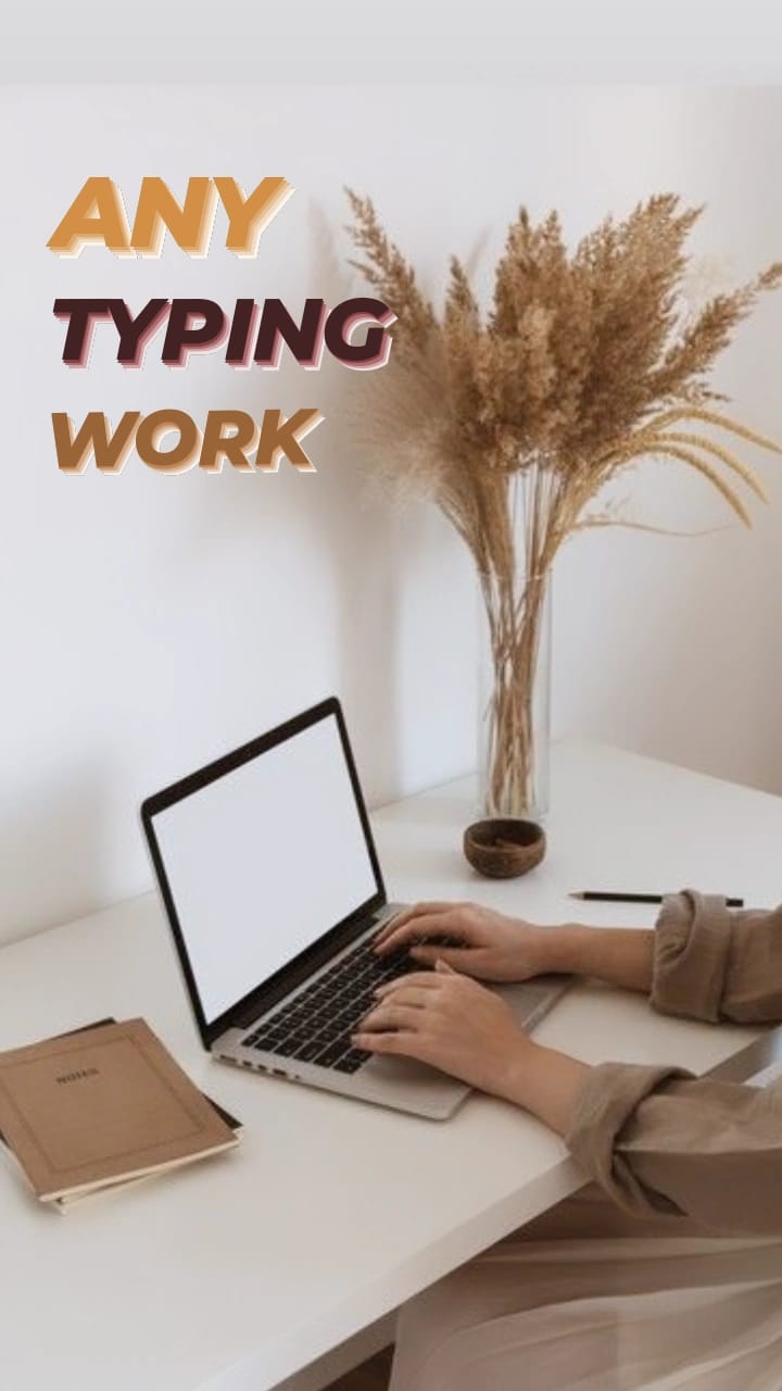 I will do all your typing work in under 24 hours