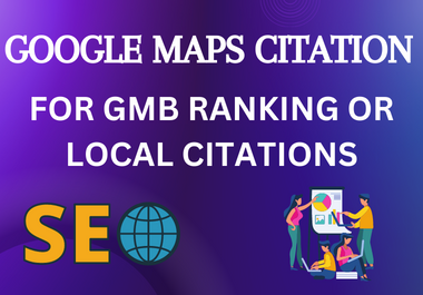 I will provide 1000 Google map citation fully manual ...