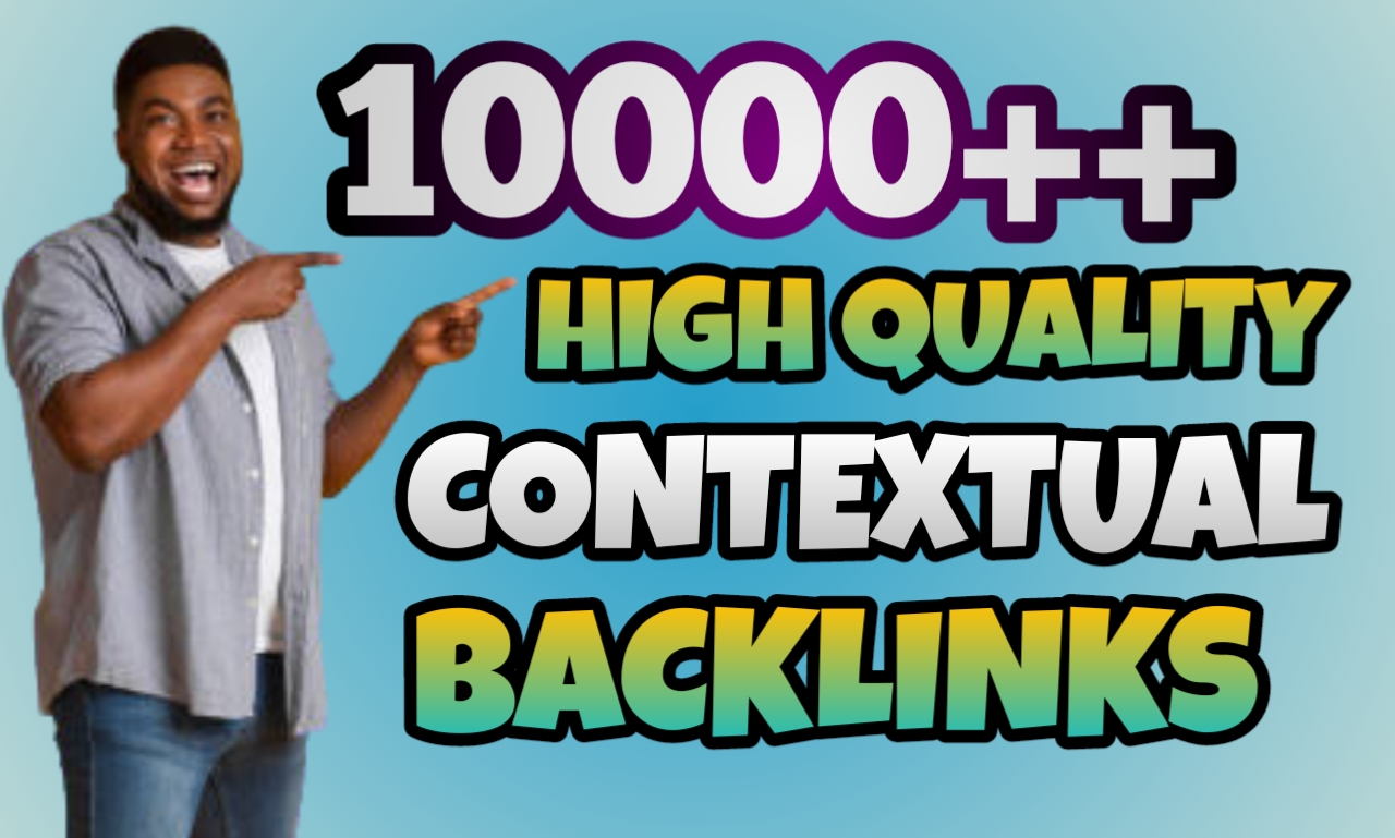 Get 10,000+ High authority SEO Dofollow Contextual backlinks 