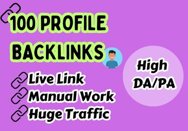 Get 100 High Quality Profile Backlinks To Rank Your Website