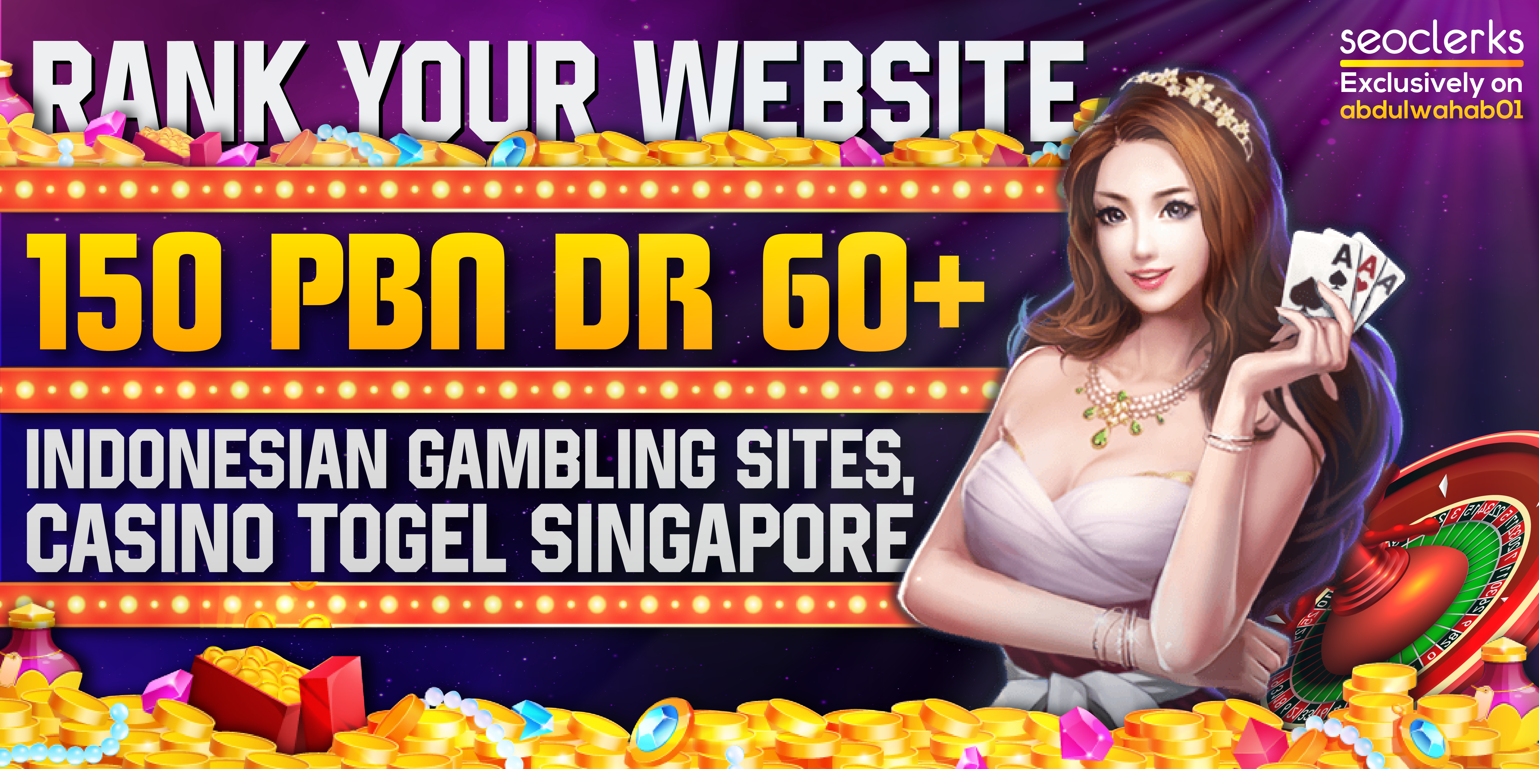 Rank Your Website 150 PBN DR 60 Plus Indonesian Casino Togel Singapore Gambling Websites