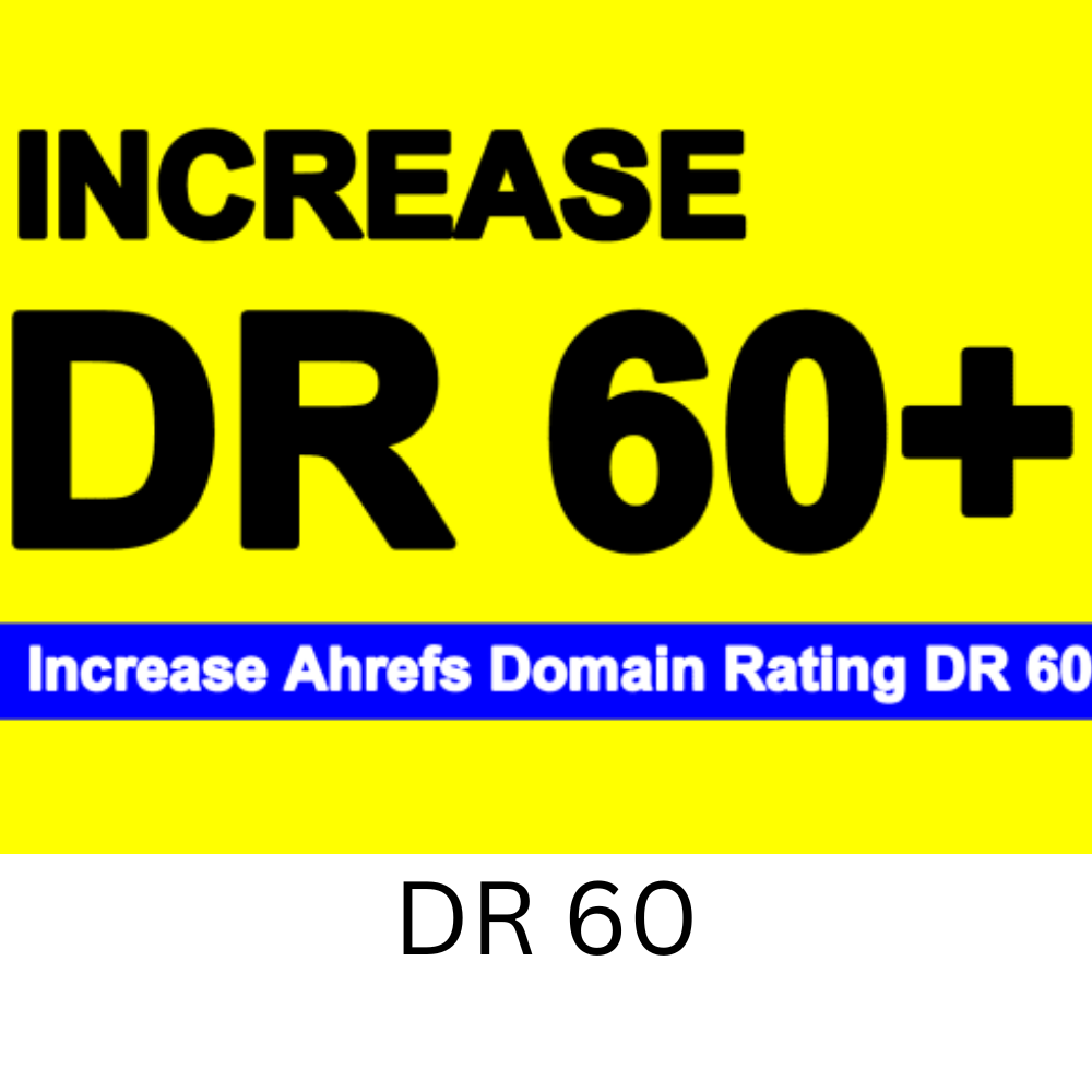 Increase ahrefs domain rating 60, increase domain ra...