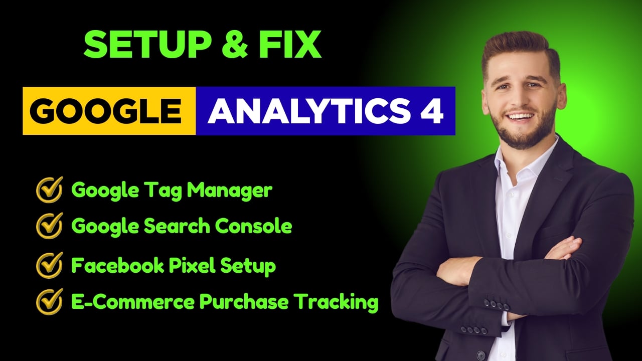 I Will Setup Google Analytics GA4 and Google Tag Mana...