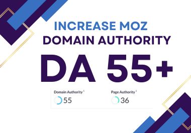  increase moz da domain authority 55 plus