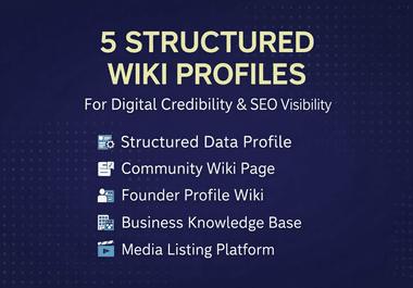 I will create 5 structured wiki profiles for entity-based SEO positioning