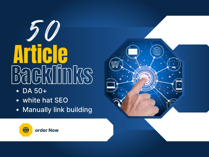 Unique Article Submission High DA 50 Plus Backlinks B...
