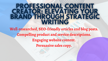 Professional Content Creator: Elevating Your Brand through Strategic Writing 500 words